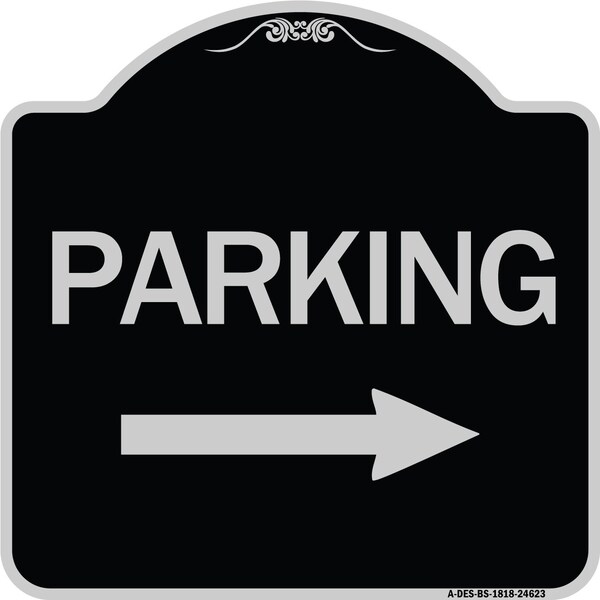 Signmission Parking With Right Arrow Heavy-Gauge Aluminum Architectural Sign, 18" x 18", BS-1818-24623 A-DES-BS-1818-24623 - main